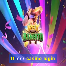 ff 777 casino login